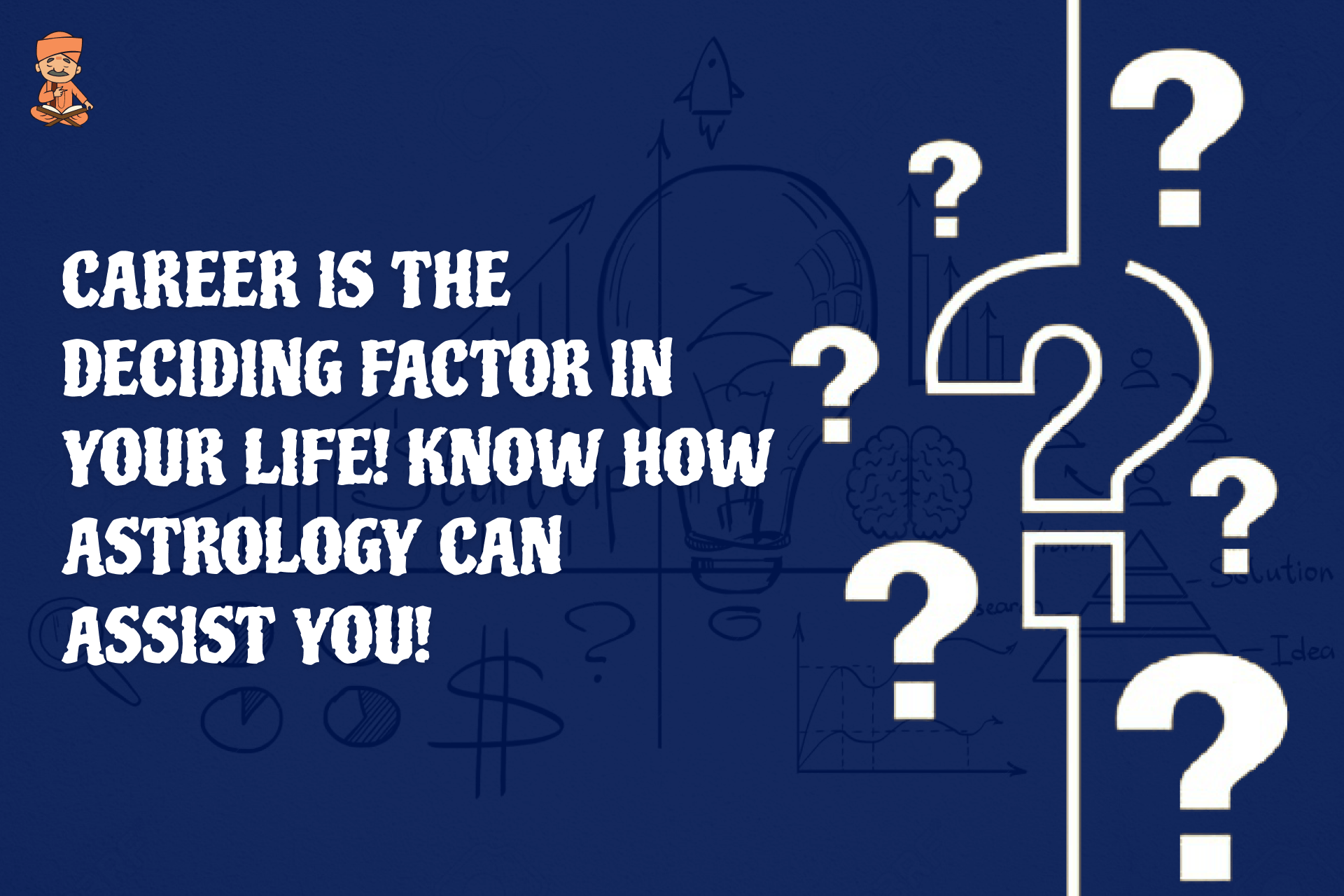 Career is the deciding factor in your life! Know how astrology can assist you!