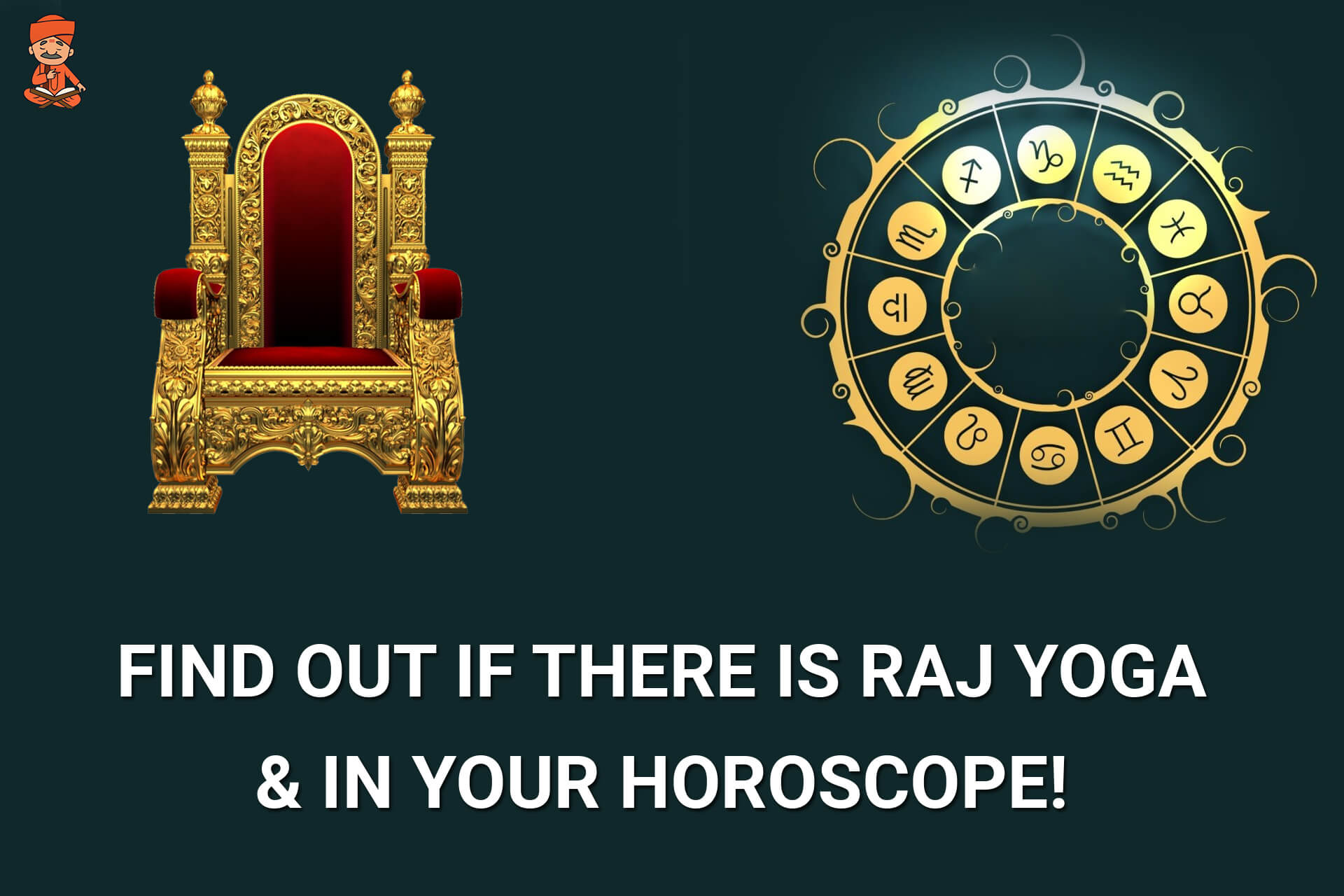 Find Out If There is ‘Raj Yoga’ in Your Horoscope!