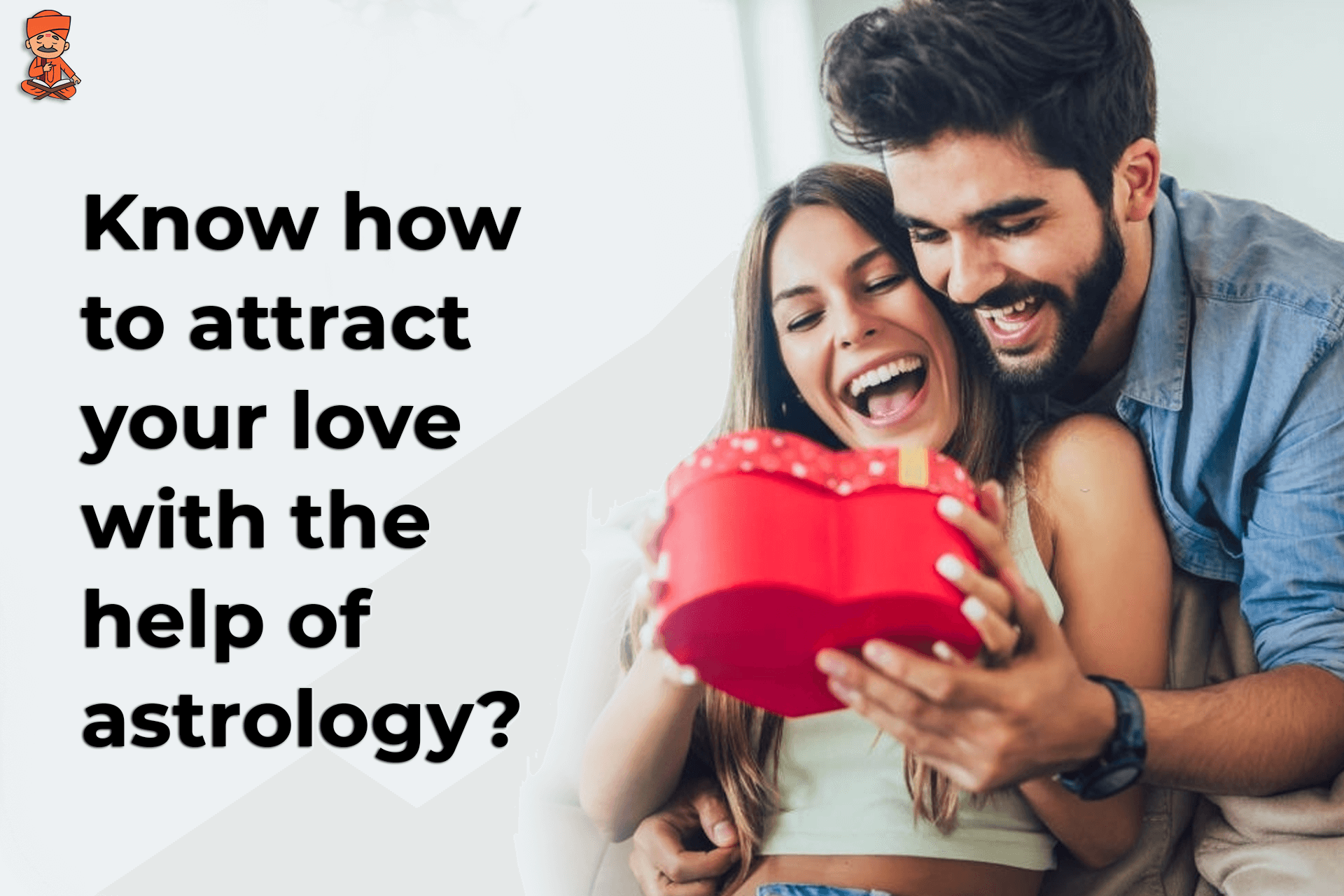Know How to Attract Your love With the Help of Astrology?