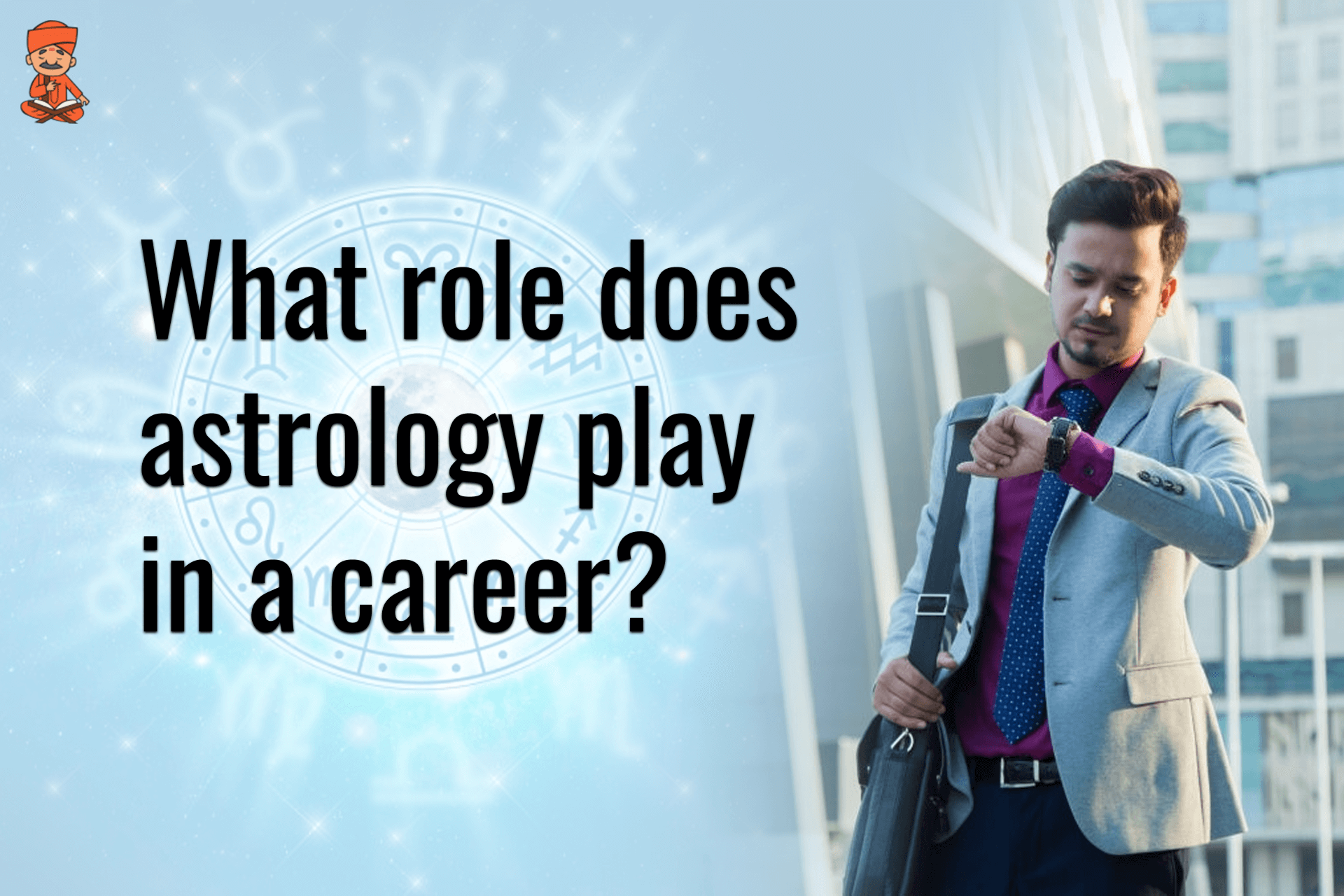 What Role Does Astrology Play In A Career?