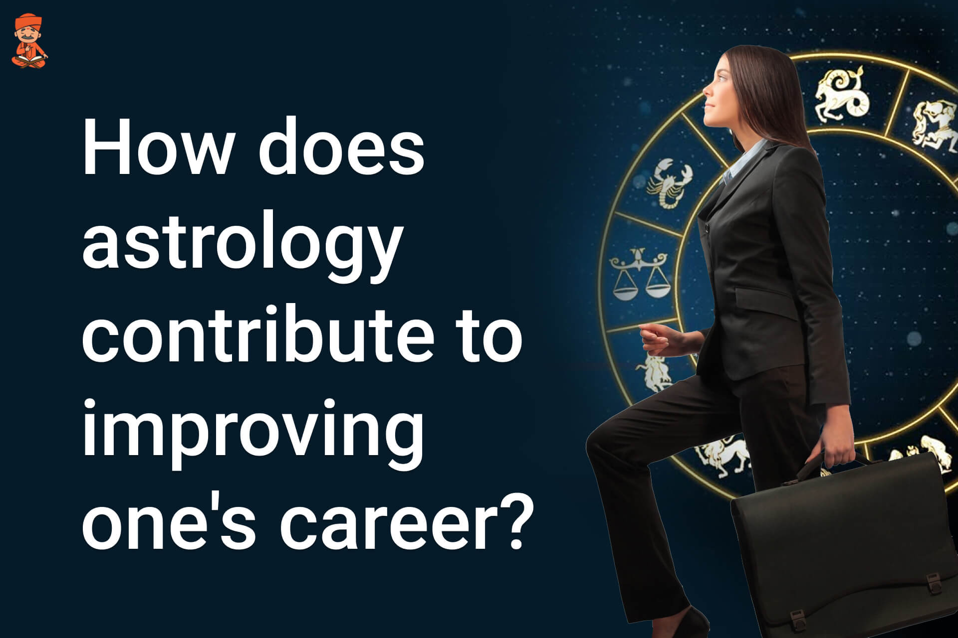 How Does Astrology Contribute To Improving One’s Career?