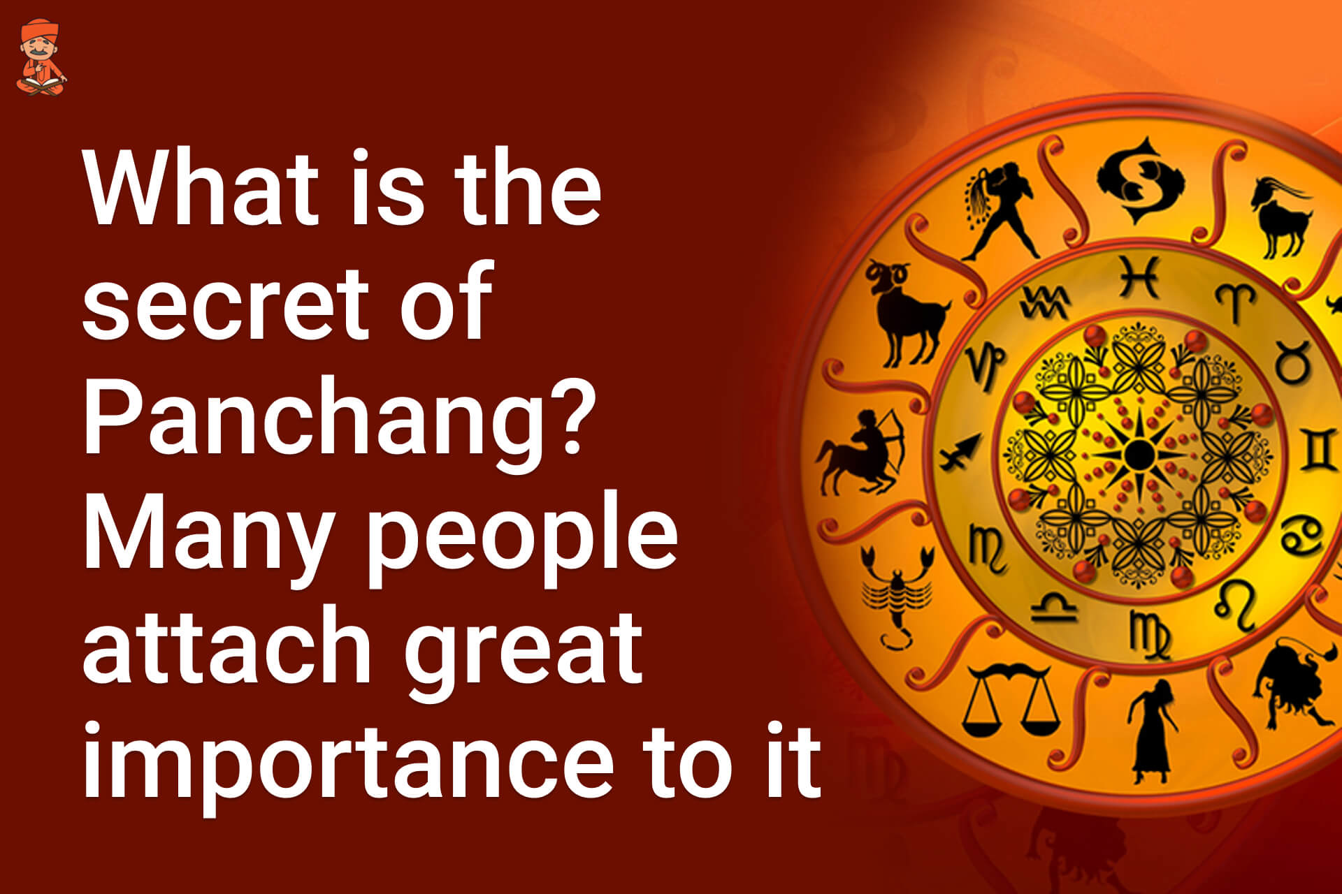 What Is The Secret Of Panchang? Many People Attach Great Importance To It