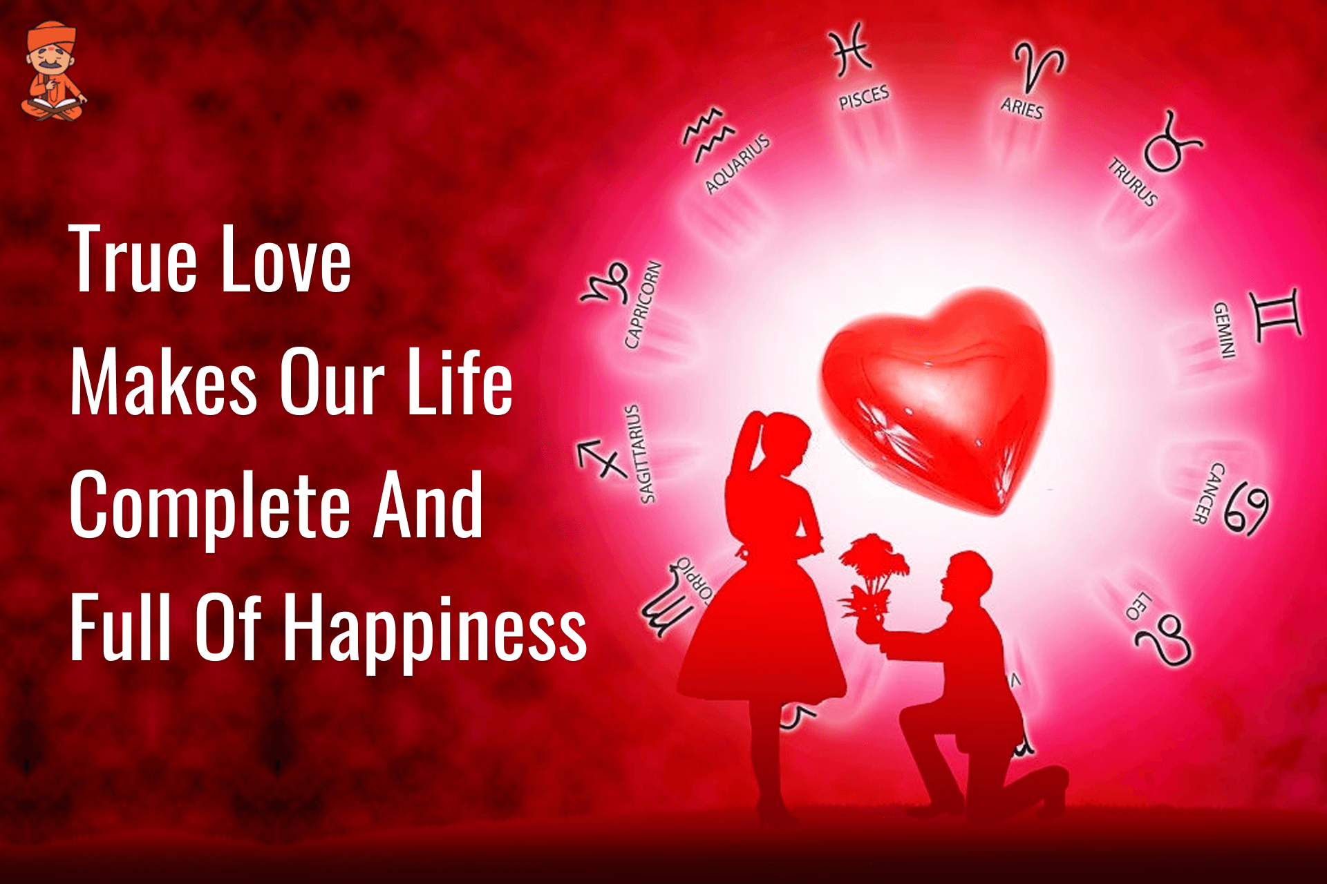 True Love Makes Our Life Complete And Full Of Happiness