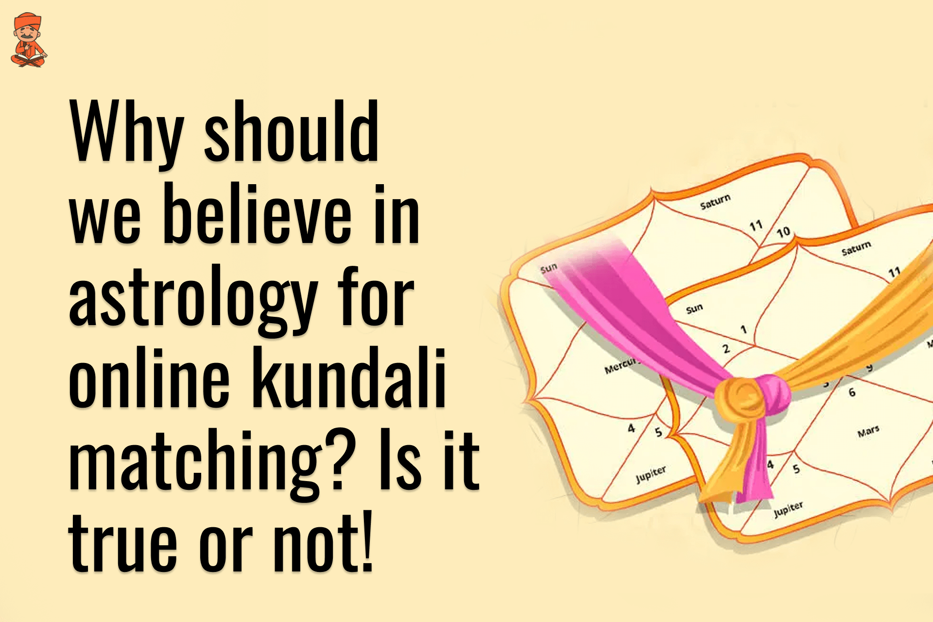 Why Should We Believe In Astrology For Online Kundali Matching? Is It True Or Not!