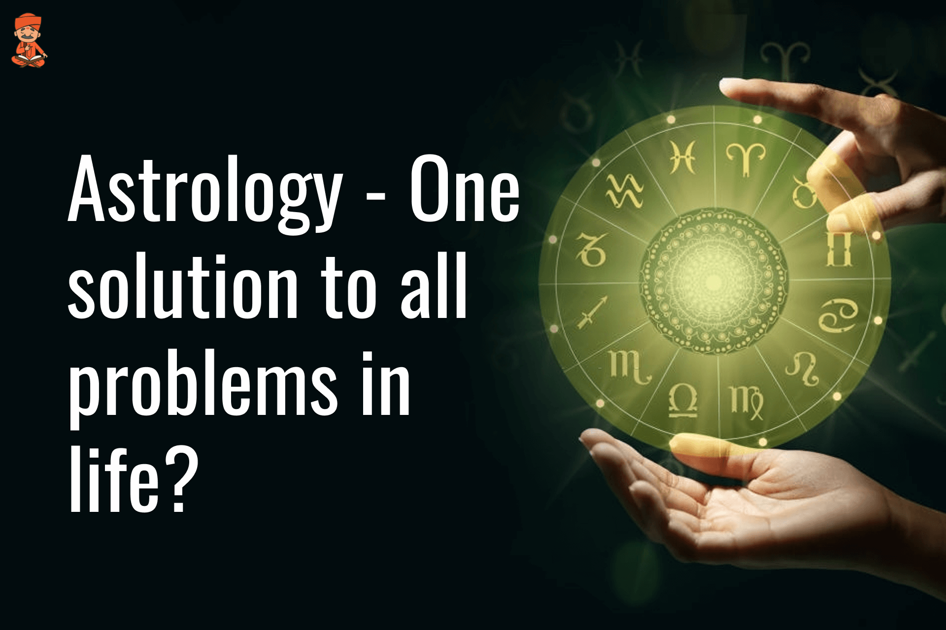 Astrology – One Solution To All Love Marriage Problems In Life?