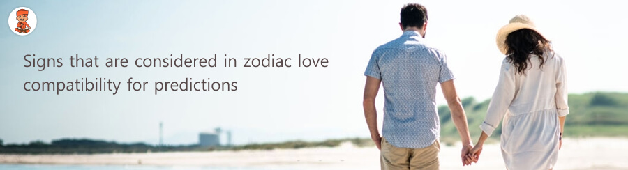 Signs that are considered in zodiac love compatibility for predictions