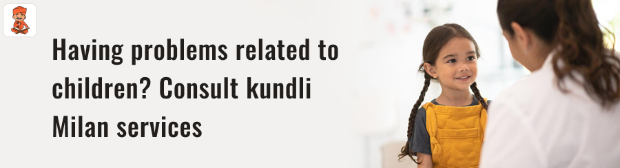 Consult kundli Milan services 