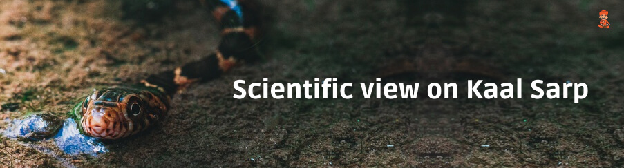 Scientific view on Kaal Sarp