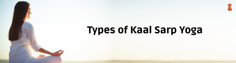 Few Types of Kaal Sarp Yoga