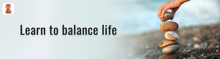 Learn to balance life