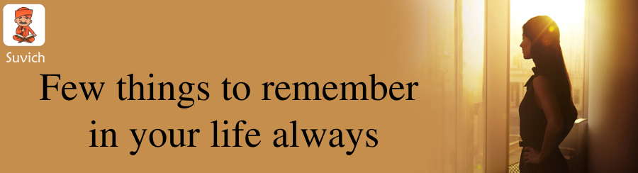 things to remember in life