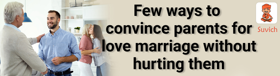 convince parents to love marriage
