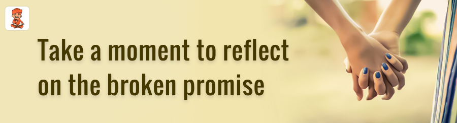 reflect on the broken promise