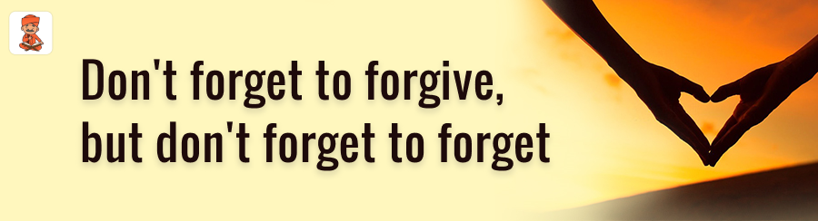 Don't forget to forgive