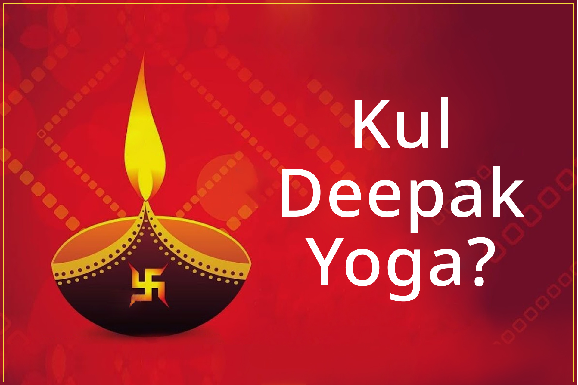 What is Kuldeepak Yoga? Know How This Yoga Is Formed
